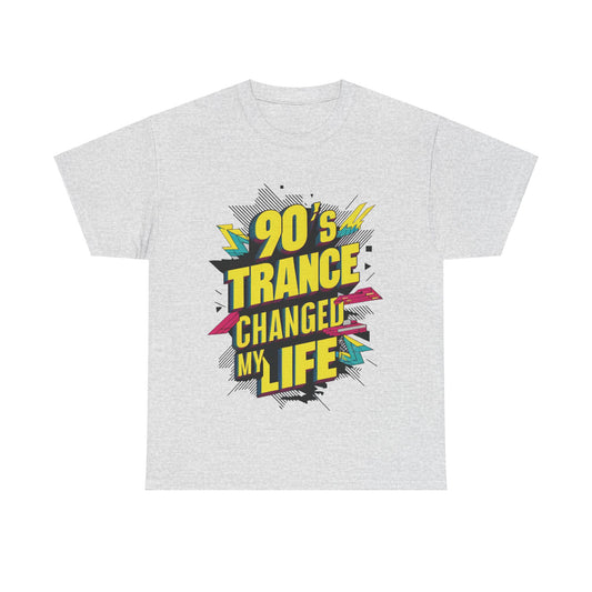 90's Trance Changed My Life T-Shirt #4